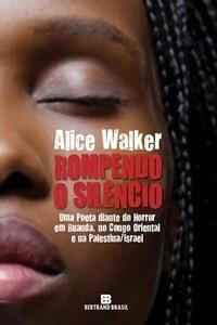 Rompendo o Silêncio: Uma poeta diante do horror em Ruanda, no Congo Oriental e na Palestina/Israel