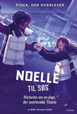 Noelle til søs: Historien om en pige, der overlevede Titanic