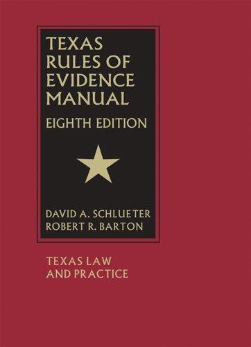 Texas Rules of Evidence Manual - Eighth Edition