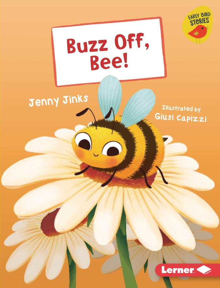 Buzz Off, Bee! (Early Bird Readers — Yellow