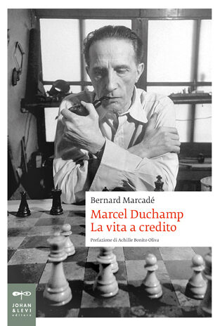 Marcel Duchamp: La vita a credito