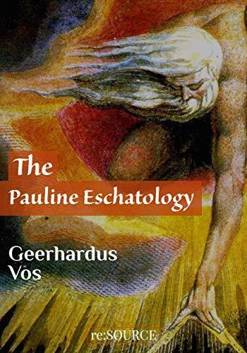 The Pauline Eschatology