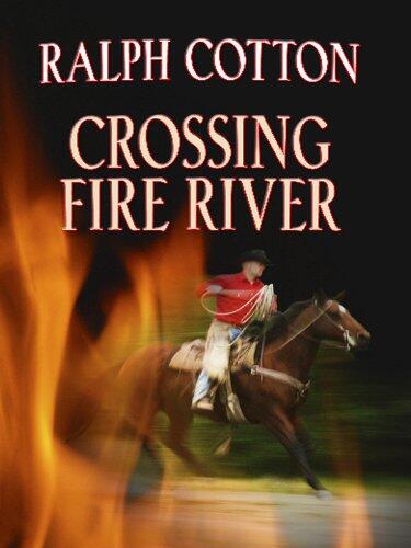 Crossing Fire River