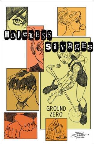 Hopeless Savages (Volume 2): Ground Zero