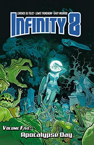 Infinity 8 Vol. 5: Apocalypse Day
