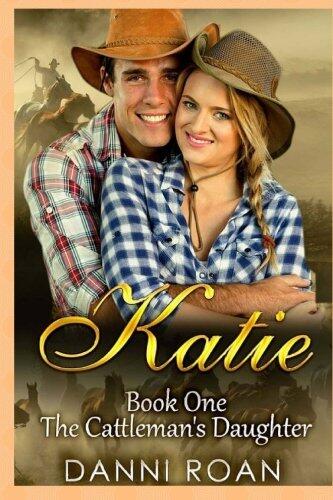 Katie:: The Cattleman's Daughters