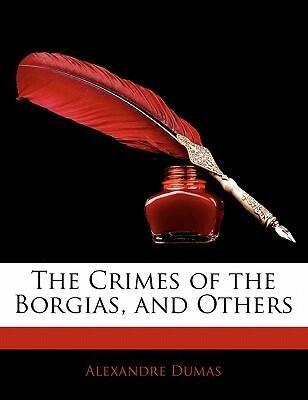 The Crimes of the Borgias, and Others