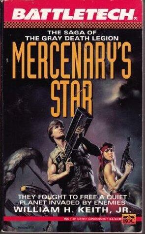 Battletech 07: Mercenary's Star: The Saga of the Gray Death Legion