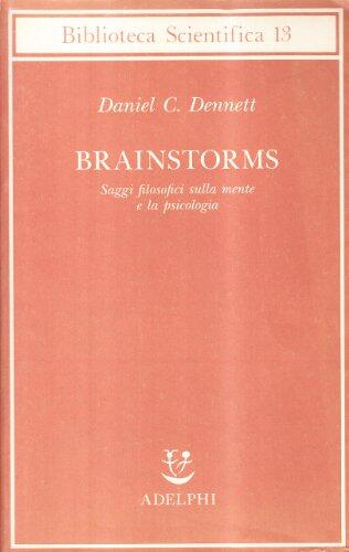 Brainstorms: Saggi Filosofici sulla Mente e la Psicologia