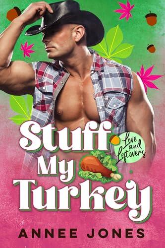 Stuff My Turkey: Love & Leftovers