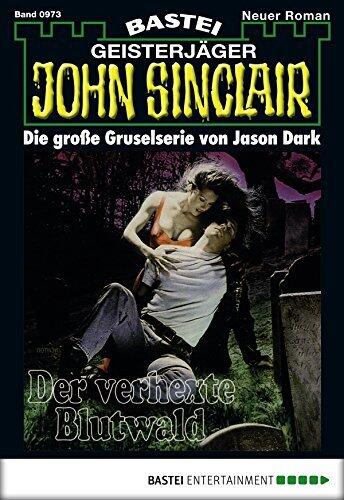 John Sinclair 973: Der verhexte Blutwald (1. Teil)