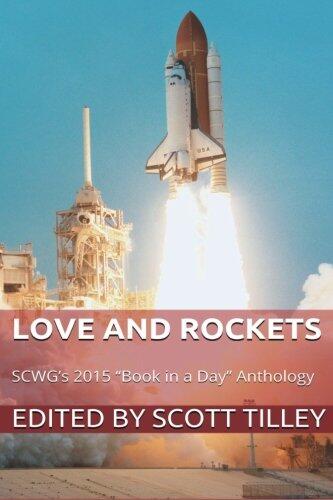 Love and Rockets: SCWG's 2015 "Book in a Day" Anthology