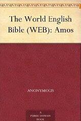 The World English Bible (WEB): Amos