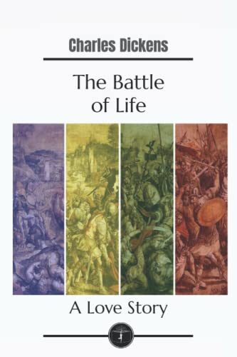 The Battle of Life: A Love Story - Garden Classics