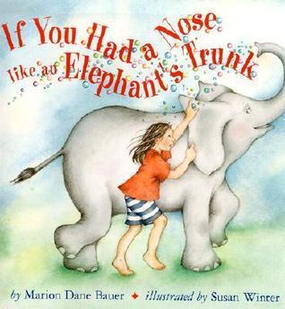 If You Had a Nose Like an Elephant