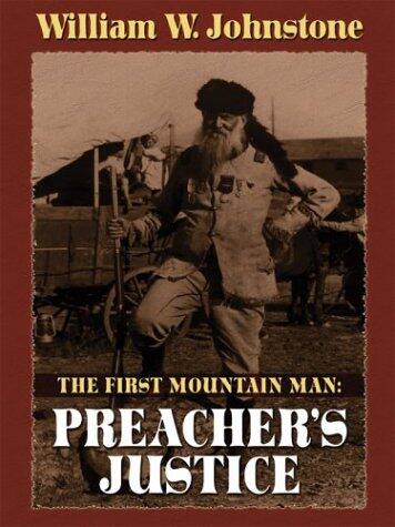 The First Mountain Man: Preacher's Justice