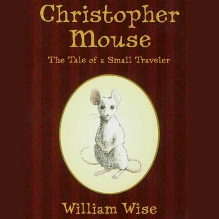 Christopher Mouse: The Tale of a Small Traveller