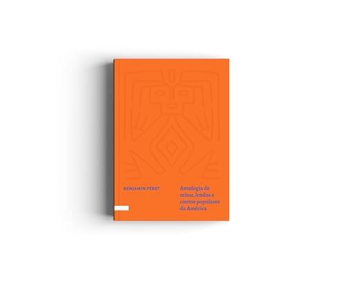 Antologia de mitos, lendas e contos populares da América