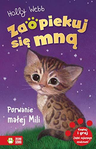 Zaopiekuj sie mna. Porwanie malej Mili