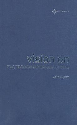 Vision On: Film, Television, and the Arts in Britain