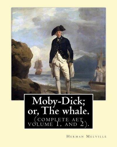 Moby-Dick; or, The whale.By: Herman Melville,this book is inscribed to Nathaniel Hathorne (complete aet volume 1, and 2).: Novel, adventure fiction, sea story.