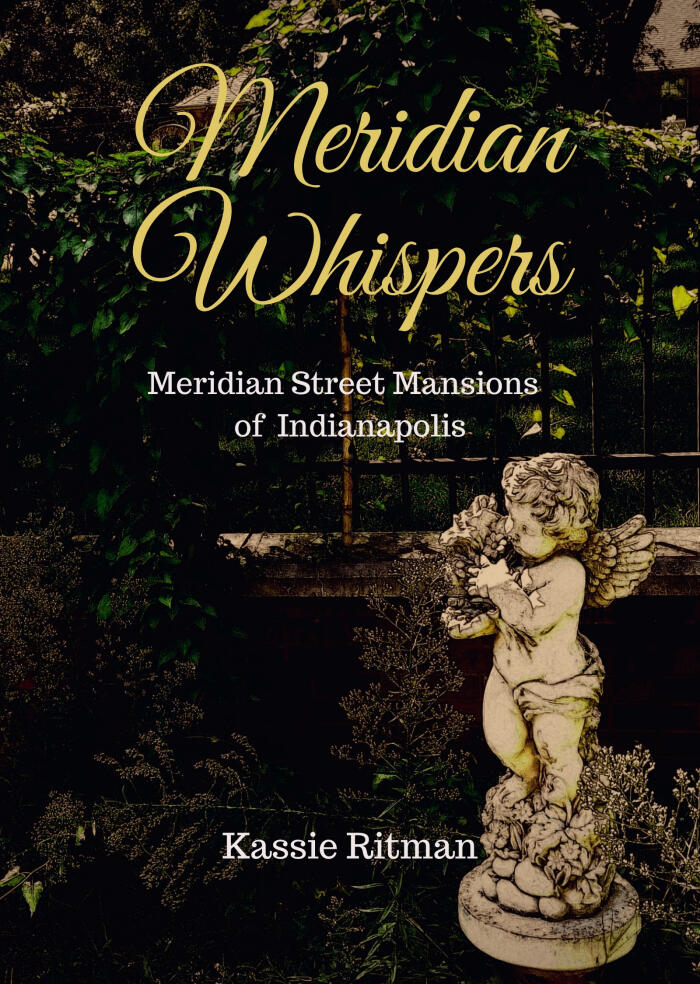 Meridian Whispers: Meridian Street Mansions of Indianapolis