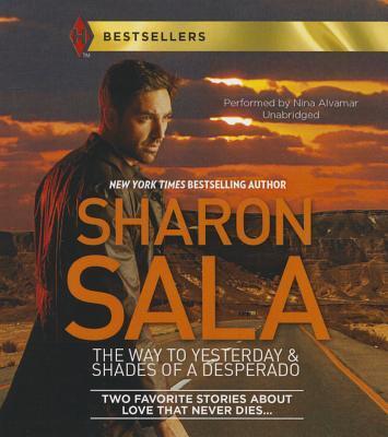The Way to Yesterday & Shades of a Desperado