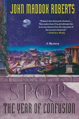 SPQR XIII: The Year of Confusion: A Mystery Paperback January 18, 2011