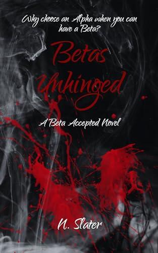 Betas Unhinged: An MM Betaverse Novel