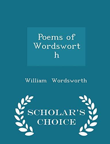 Poems of Wordsworth - Scholar's Choice Edition