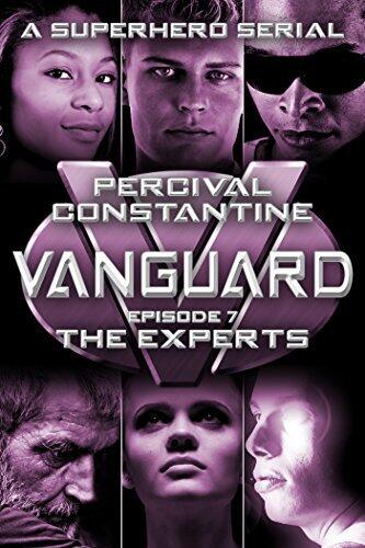 Vanguard #7: The Experts: A Superhero Serial