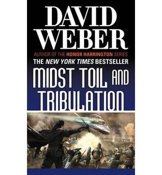 Midst Toil and Tribulation: A Novel in the Safehold Series (#6)