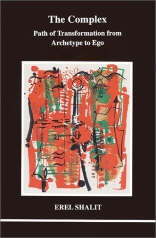 Complex: Path of Transformation from Archetype to Ego