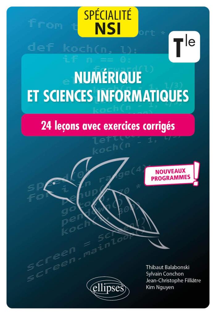 Spécialité Numérique et Sciences Informatiques: 24 Leçons avec Exercices Corrigés (Terminale - Nouveaux Programmes)