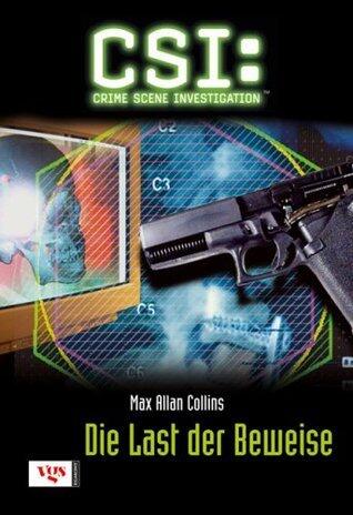 Die Last der Beweise (CSI, Bd 4) / Body of Evidence