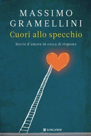 Cuori allo specchio: Storie d'amore in cerca di risposte