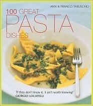 100 Great Pasta Dishes