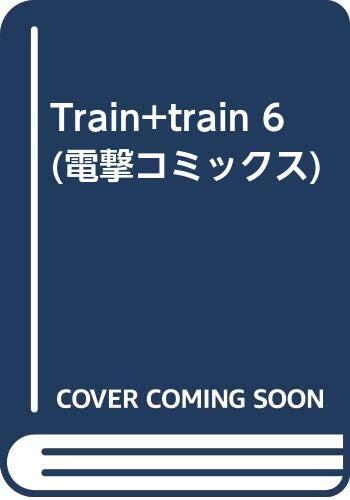 Train + Train 6