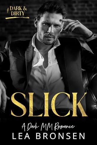 Slick: A Dark MM Romance