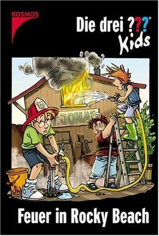 Die Drei ??? Kids 23. Feuer In Rocky Beach