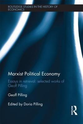 Marxist Political Economy: Essays in Retrieval: Selected Works