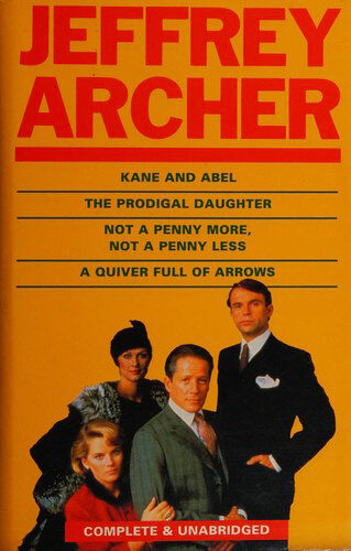 Kane and Abel / The Prodigal Daughter / Not a Penny More, Not a Penny Less / A Quiver Full of Arrows