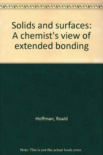 Solids and Surfaces: A Chemist's View of Bonding in Extended Structures