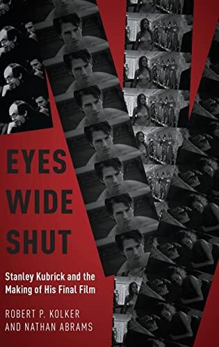 Eyes Wide Shut: Stanley Kubrick and the Making of His Final Film