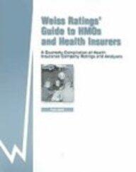 Weiss Rating's Guide to HMOs and Health Insurers: A Quarterly Compilation of Health Insurance Company Ratings and Analyses : Fall 2005