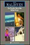 Maldives/the Paradise Isles of the Indian Ocean