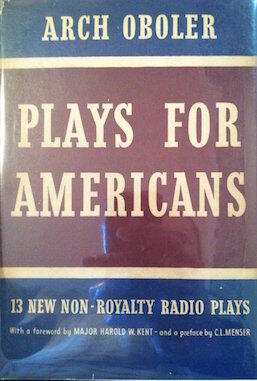 Plays for Americans: Thirteen New Non-Royalty Radio Plays