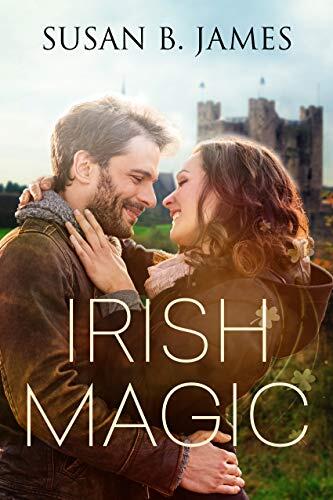 Irish Magic: A Romantic Comedy with a Dash of Magic
