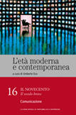 L'età moderna e contemporanea: Il Novecento - Il secolo breve: Comunicazione - vol. 16