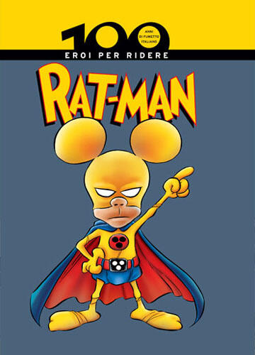 100 anni di fumetto Italiano n. 8: Rat-Man: Eroi per ridere